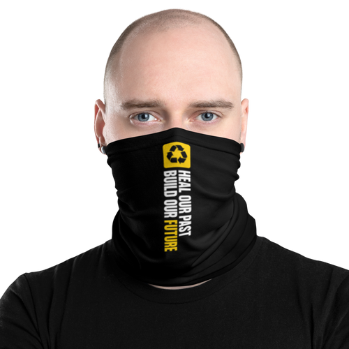 Default Title Heal our past, build our future (Motivation) Face Mask & Neck Gaiter by Design Express