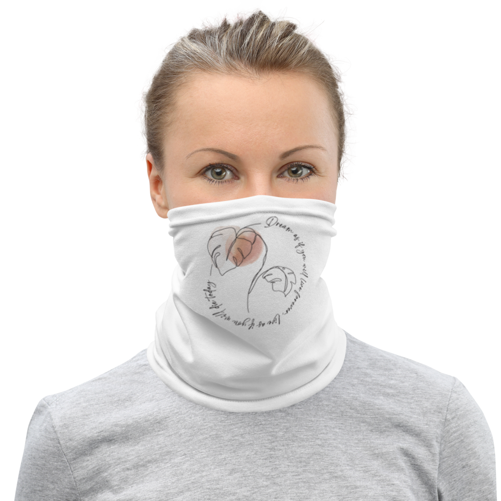 Default Title Dream as if you will live forever Face Mask & Neck Gaiter by Design Express