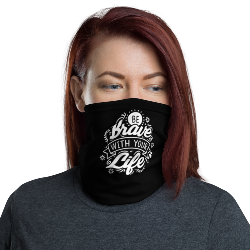 Default Title Be Brave With Your Life Face Mask & Neck Gaiter by Design Express