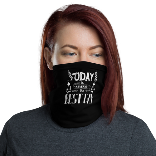 Default Title Today is always the best day Face Mask & Neck Gaiter by Design Express