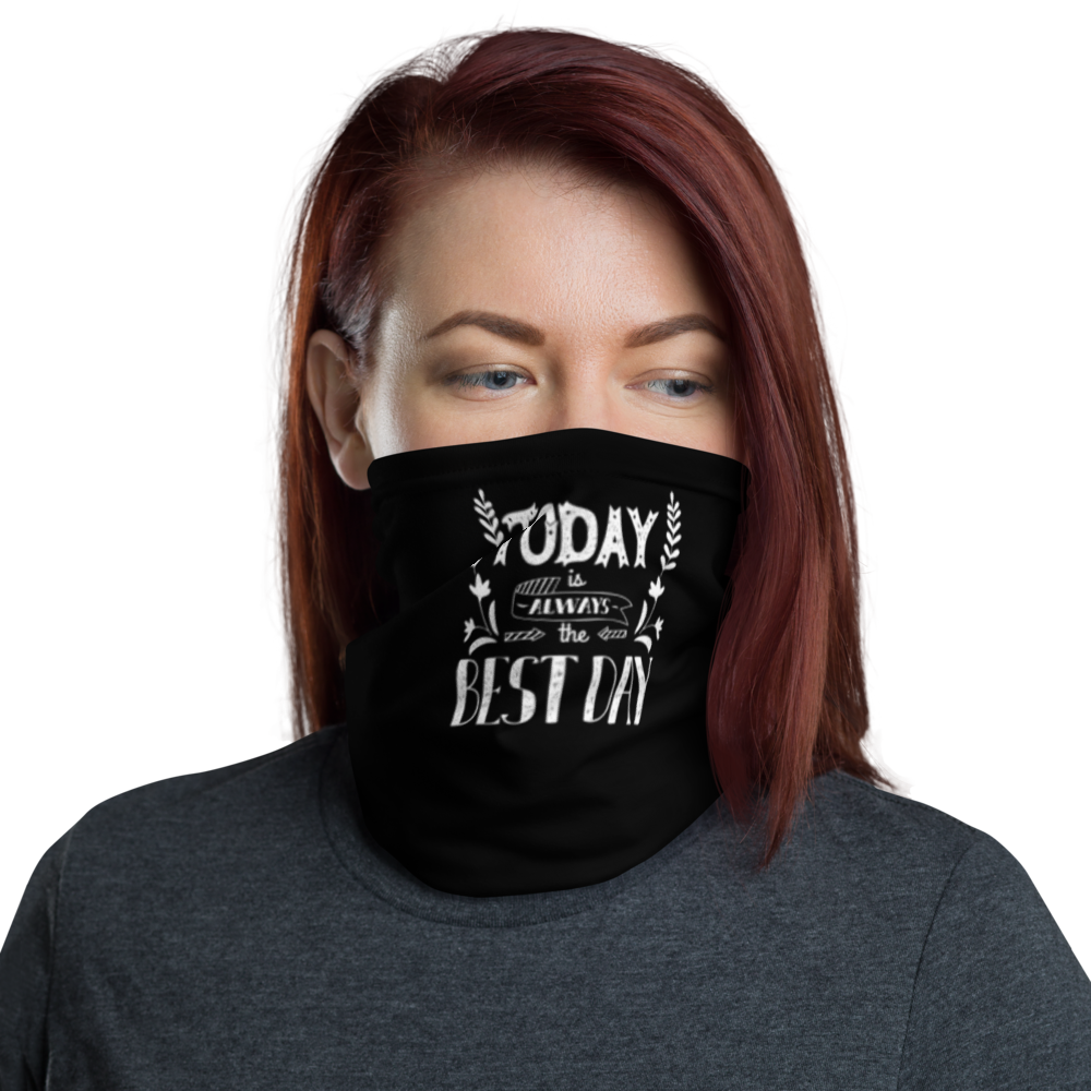 Default Title Today is always the best day Face Mask & Neck Gaiter by Design Express