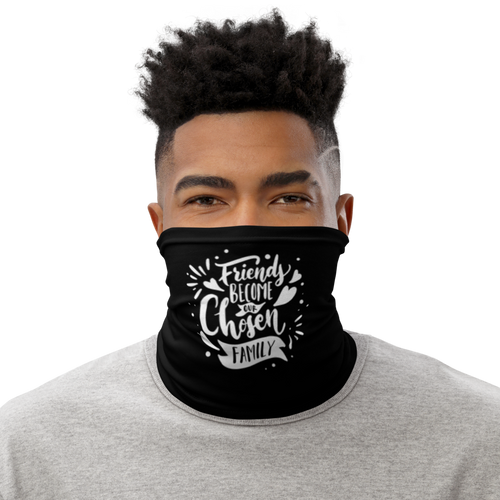 Default Title Friend become our chosen Family Face Mask & Neck Gaiter by Design Express