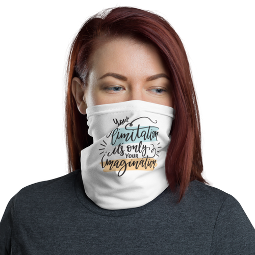 Default Title Your limitation it's only your imagination Face Mask & Neck Gaiter by Design Express