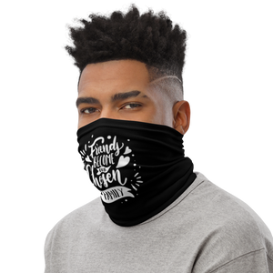 Friend become our chosen Family Face Mask & Neck Gaiter by Design Express