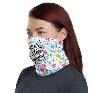 Never Stop Dreaming Face Mask & Neck Gaiter by Design Express