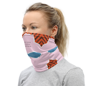 When you love life, it loves you right back Face Mask & Neck Gaiter by Design Express