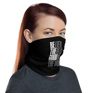 Believe There is Good in the World (motivation) Face Mask & Neck Gaiter by Design Express