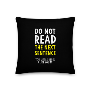 Do Not Read The Next Sentence Square Premium Pillow by Design Express