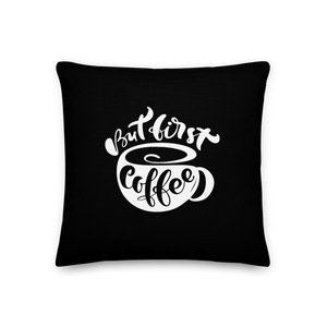 But First Coffee (Coffee Lover) Funny Square Premium Pillow by Design Express