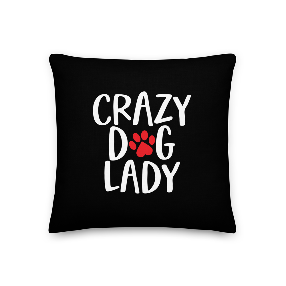 18×18 Crazy Dog Lady (Dog lover) Funny Square Premium Pillow by Design Express