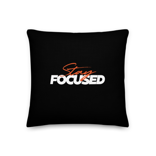 18″×18″ Stay Focused (Motivation) Premium Pillow by Design Express