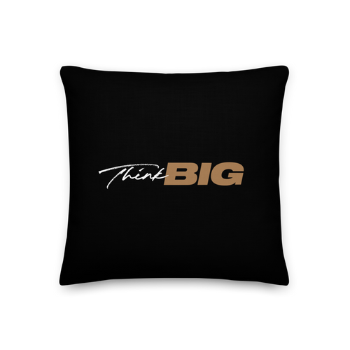 18″×18″ Think BIG (Motivation) Premium Pillow by Design Express