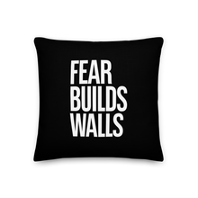 18″×18″ Fear Builds Walls (motivation) Premium Pillow by Design Express