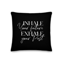 18″×18″ Inhale your future, exhale your past (motivation) Premium Pillow by Design Express