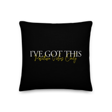 18″×18″ I've got this (motivation) Premium Pillow by Design Express