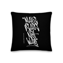 18″×18″ Make Peace Not War Vertical Graffiti (motivation) Premium Pillow by Design Express