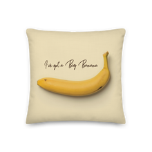 18″×18″ I've got a big banana Premium Pillow by Design Express