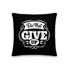 18″×18″ Do Not Give Up Premium Pillow by Design Express