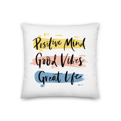 18″×18″ Positive Mind, Good Vibes, Great Life Premium Pillow by Design Express