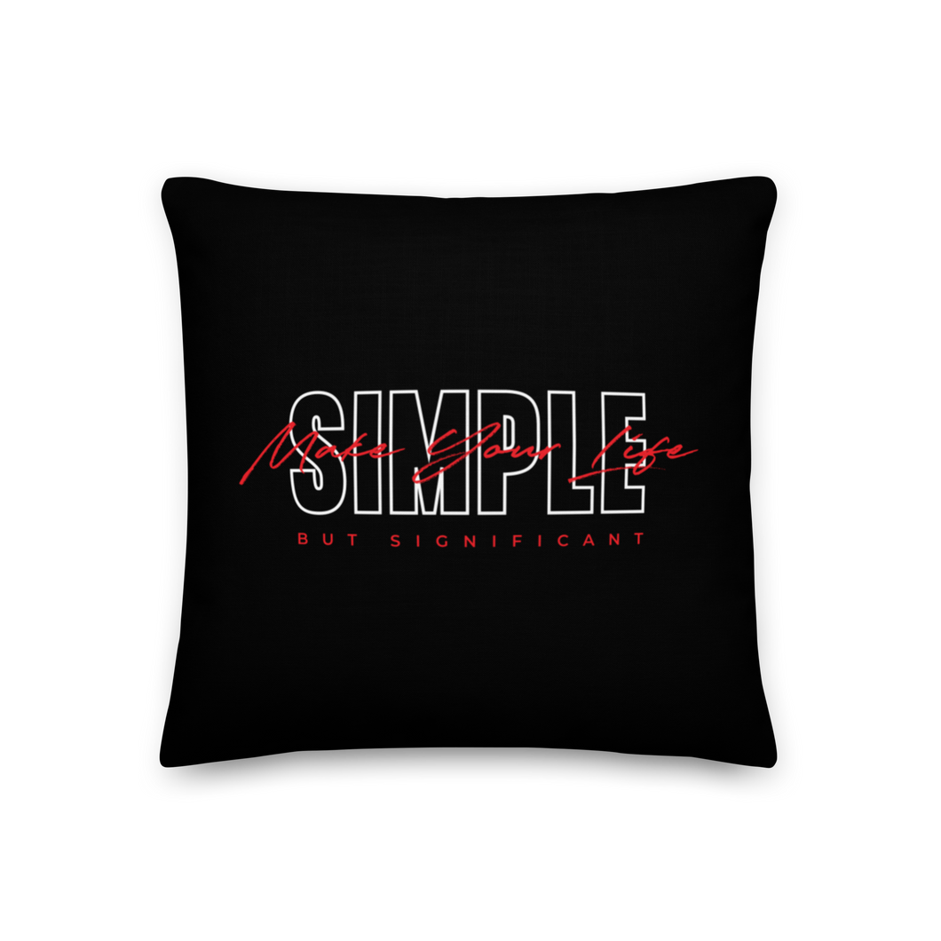 18″×18″ Make Your Life Simple But Significant Premium Pillow by Design Express