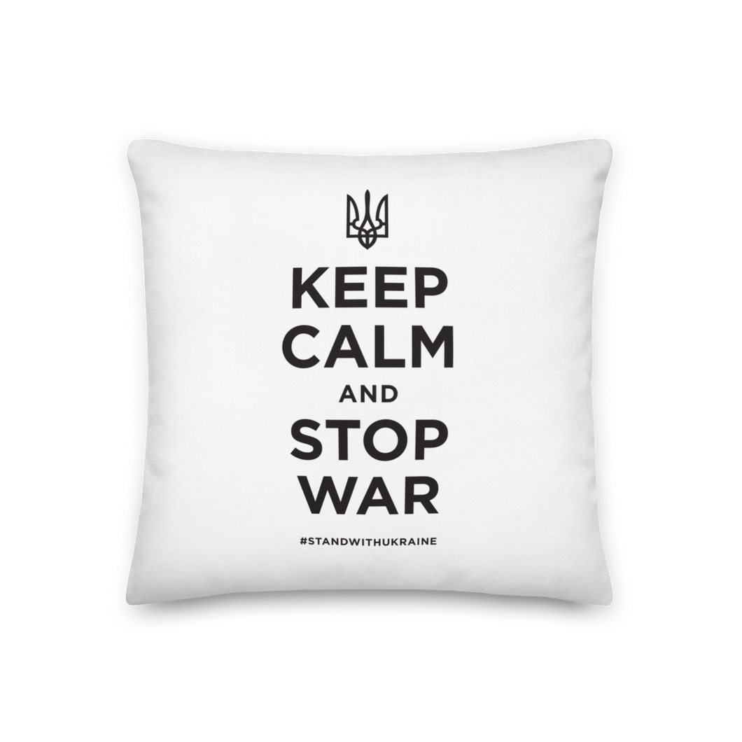 18″×18″ Keep Calm and Stop War (Support Ukraine) Black Print Premium Pillow by Design Express