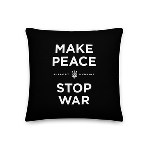 18″×18″ Make Peace Stop War (Support Ukraine) Black Premium Pillow by Design Express