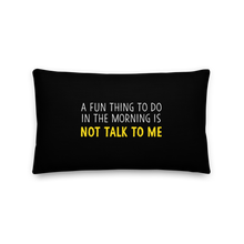 Not Talk To Me (Funny) Rectangle Premium Pillow by Design Express