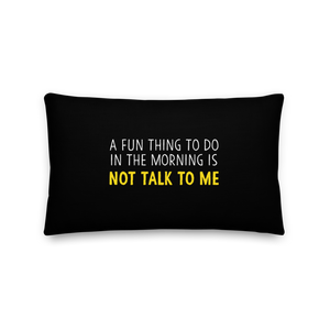 Not Talk To Me (Funny) Rectangle Premium Pillow by Design Express