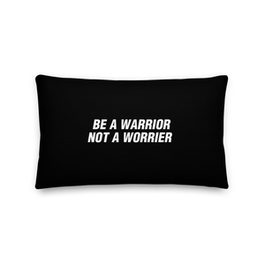 Be a Warrior, Not a Worrier (Funny) Rectangle Premium Pillow by Design Express