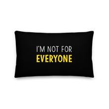 I'm Not For Everyone (Funny) Rectangle Premium Pillow by Design Express