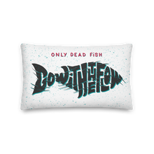 20″×12″ Only Dead Fish Go with the Flow Premium Pillow by Design Express