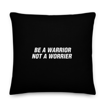 22×22 Be a Warrior, Not a Worrier Funny Square Premium Pillow by Design Express