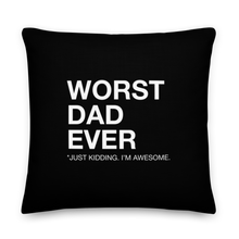 22″×22″ Worst Dad Ever (Funny) Premium Pillow by Design Express