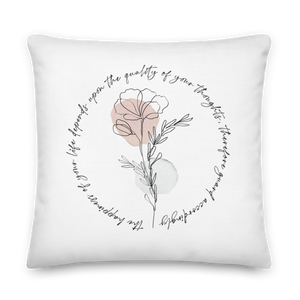 22″×22″ the happiness of your life deppends upon the quality of your thoughts Premium Square Pillow by Design Express