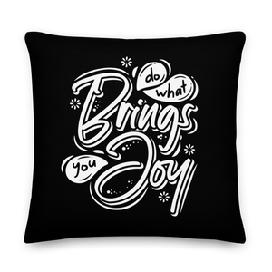 22″×22″ Do What Bring You Enjoy Premium Pillow by Design Express