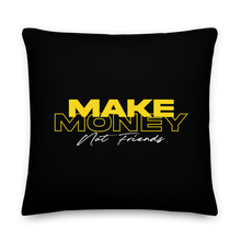 22″×22″ Make Money Not Friends Typography Premium Pillow by Design Express