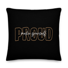 22″×22″ Make Yourself Proud Premium Pillow by Design Express