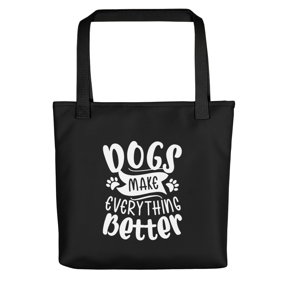 Default Title Dogs Make Everything Better (Dog lover) Funny Tote bag by Design Express