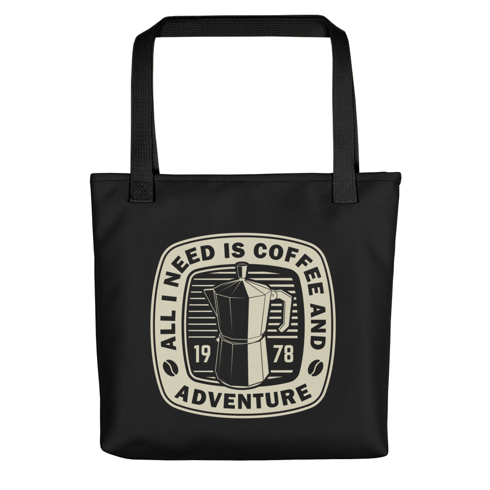 Default Title All I Need Is Coffee And Adventure Tote bag by Design Express