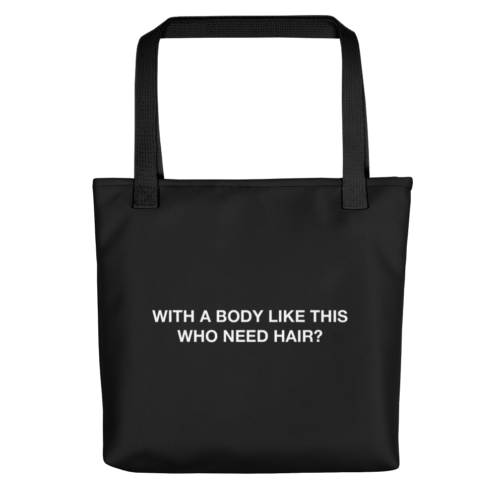 Default Title With a body like this, who need hair (Funny) Tote bag by Design Express