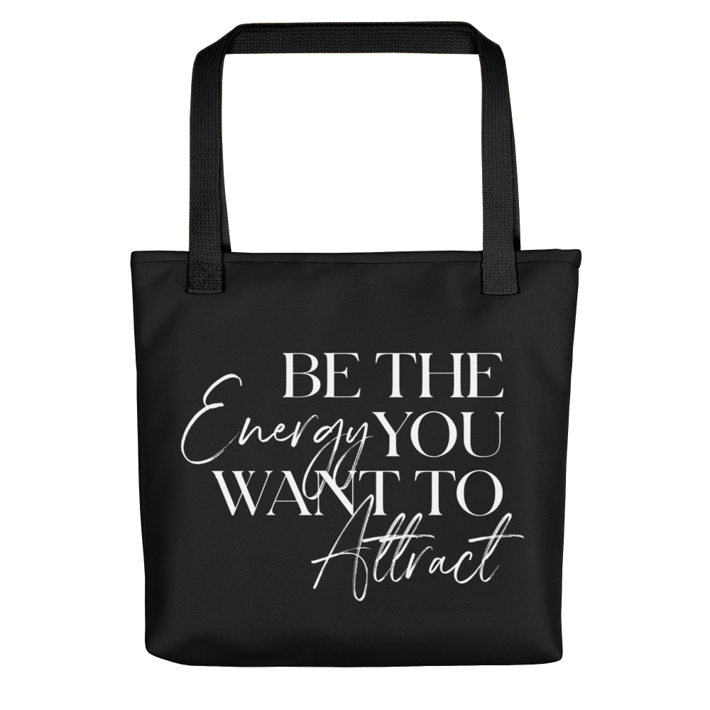 Default Title Be the energy you want to attract (motivation) Tote bag by Design Express