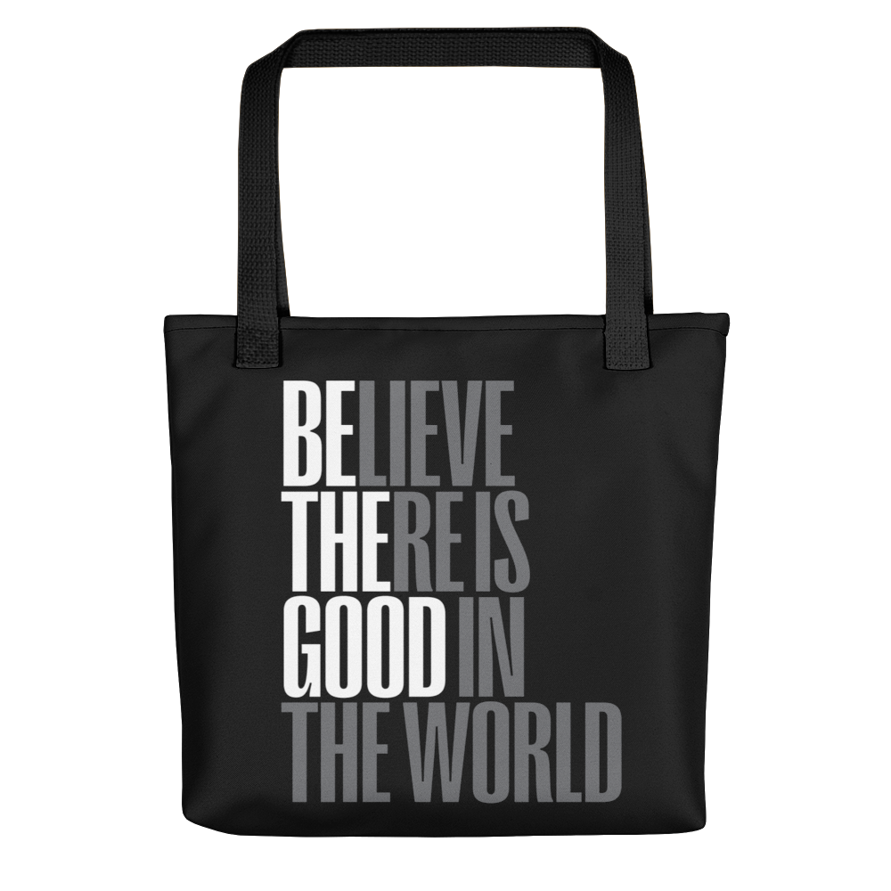 Default Title Believe There is Good in the World (motivation) Tote bag by Design Express