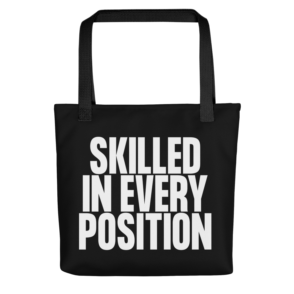 Skilled in Every Position (Funny) White Print Tote Bag