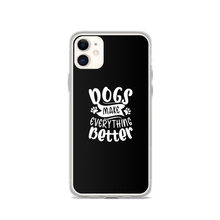iPhone 11 Dogs Make Everything Better (Dog lover) Funny iPhone Case by Design Express