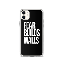 iPhone 11 Fear Builds Walls (motivation) iPhone Case by Design Express