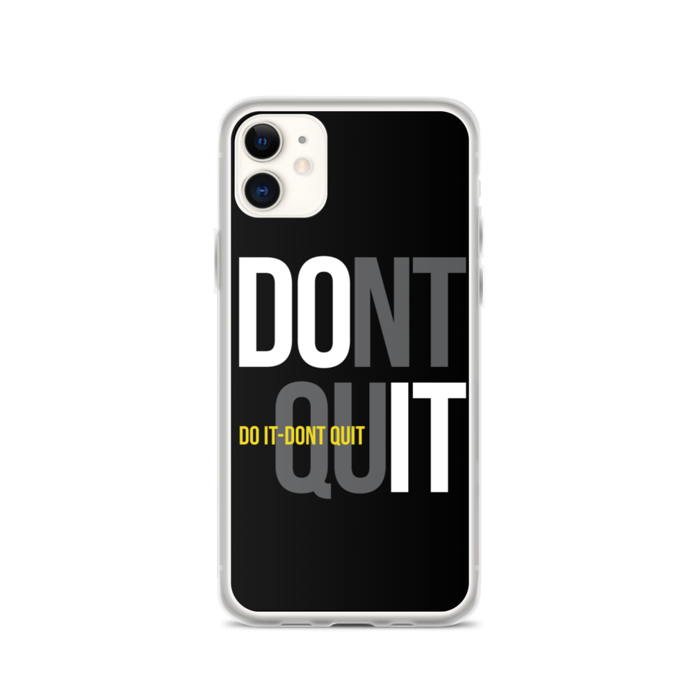 iPhone 11 Do It, Don't Quit (Motivation) iPhone Case by Design Express