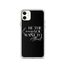 iPhone 11 Be the energy you want to attract (motivation) iPhone Case by Design Express