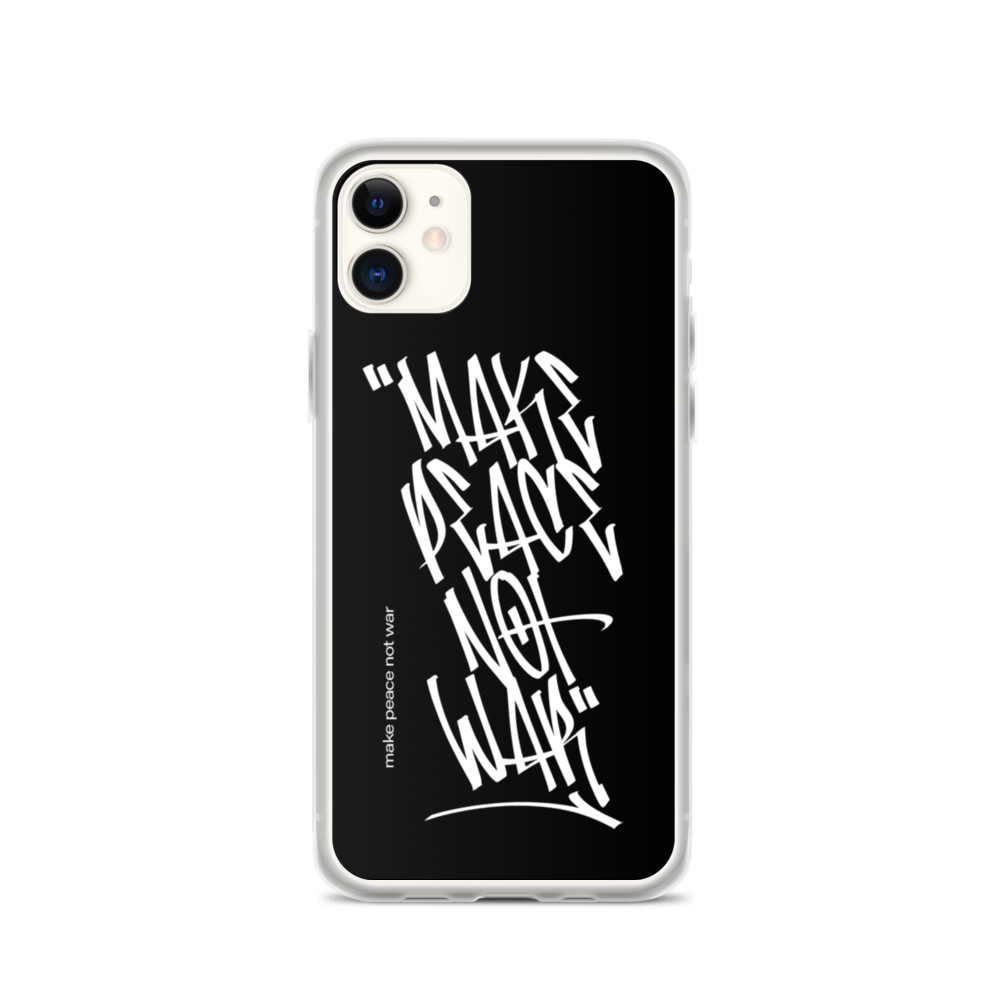 iPhone 11 Make Peace Not War Vertical Graffiti (motivation) iPhone Case by Design Express