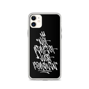 iPhone 11 Not Perfect Just Forgiven Graffiti (motivation) iPhone Case by Design Express