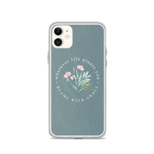 iPhone 11 Wherever life plants you, blame with grace iPhone Case by Design Express